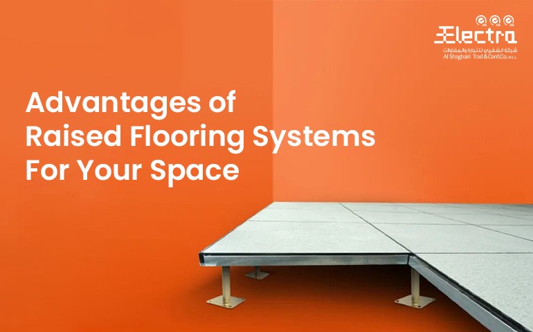 Advantages of Raised Flooring Systems For Your Space